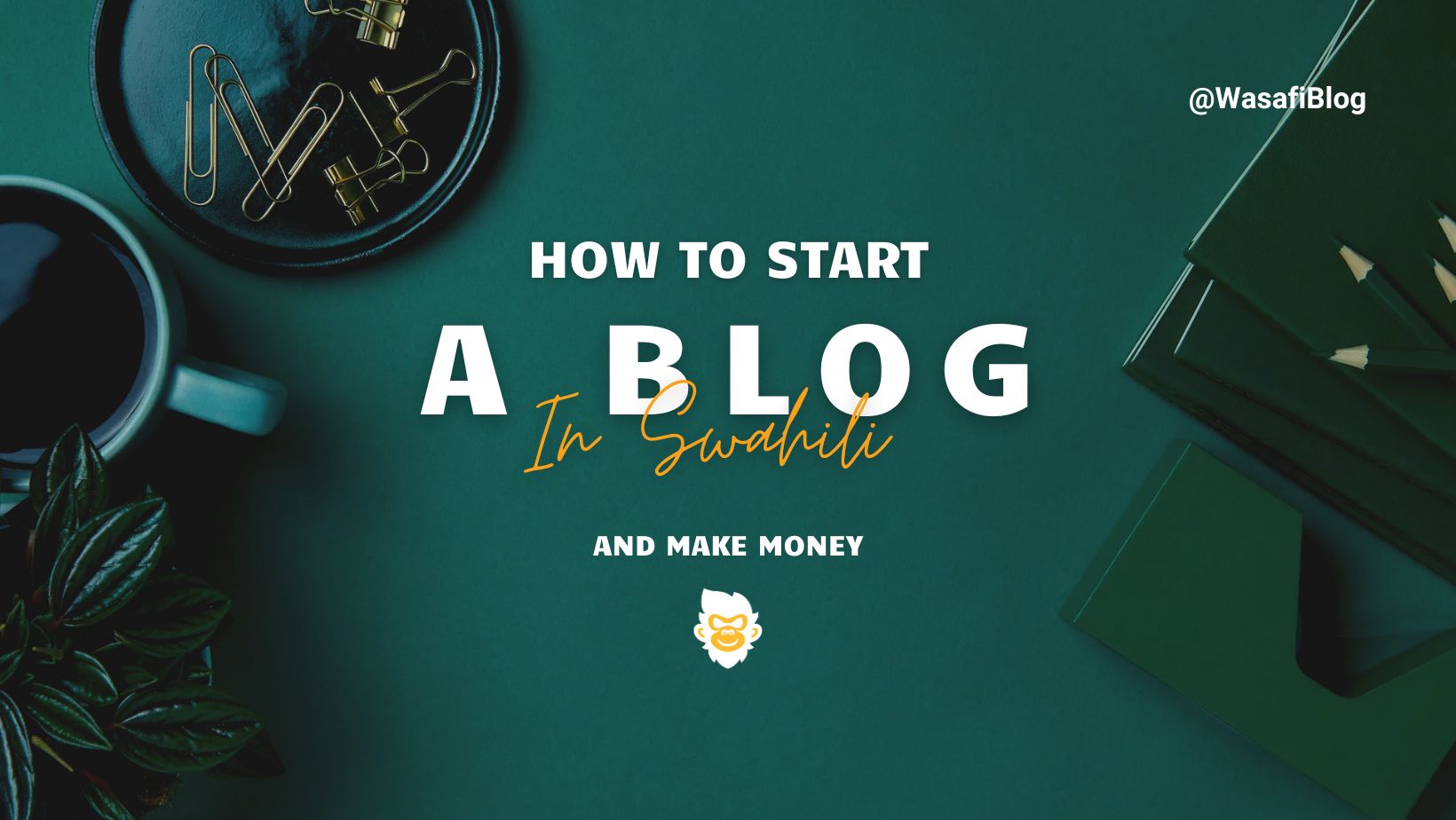 how to start a blog in swahili